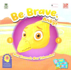 be brave,anky!