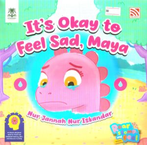 it's okay to feel sad, maya